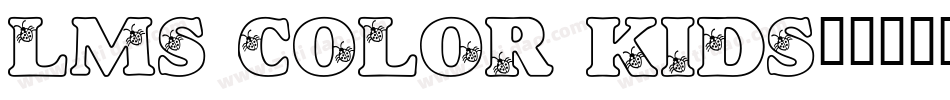 LMS Color Kids字体转换